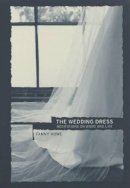 Fanny Howe - The Wedding Dress: Meditations on Word and Life - 9780520238404 - V9780520238404