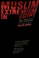 Giles Kepel - Muslim Extremism in Egypt - 9780520239340 - V9780520239340