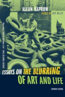 Allan Kaprow - Essays on the Blurring of Art and Life - 9780520240797 - V9780520240797