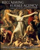 Norma Broude - Reclaiming Female Agency: Feminist Art History after Postmodernism - 9780520242524 - V9780520242524
