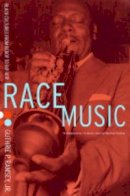 Guthrie P. Ramsey - Race Music: Black Cultures from Bebop to Hip-Hop - 9780520243330 - V9780520243330