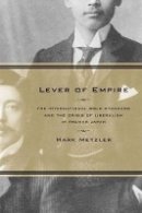 Mark Metzler - Lever of Empire: The International Gold Standard and the Crisis of Liberalism in Prewar Japan - 9780520244207 - V9780520244207