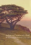Scott A. Shields - Artists at Continent´s End: The Monterey Peninsula Art Colony, 1875-1907 - 9780520247390 - V9780520247390