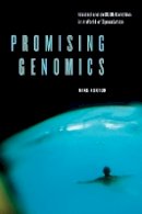 Michael A. Fortun - Promising Genomics: Iceland and deCODE Genetics in a World of Speculation - 9780520247512 - V9780520247512