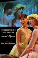 Kristi Brown-Montesano - Understanding the Women of  Mozart´s Operas - 9780520248021 - V9780520248021