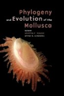 W F Ponder - Phylogeny and Evolution of the Mollusca - 9780520250925 - V9780520250925
