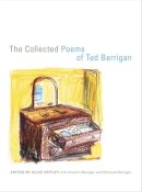 Ted Berrigan - The Collected Poems of Ted Berrigan - 9780520251557 - V9780520251557