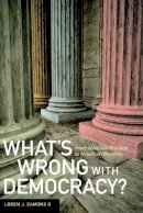 Loren J. Samons - What´s Wrong with Democracy?: From Athenian Practice to American Worship - 9780520251687 - V9780520251687