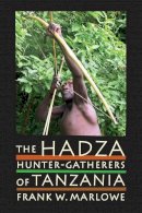Frank Marlowe - The Hadza: Hunter-Gatherers of Tanzania - 9780520253421 - V9780520253421
