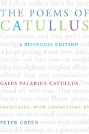 Catullus, Gaius Valerius - The Poems of Catullus: A Bilingual Edition - 9780520253865 - 9780520253865