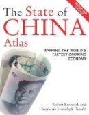 Robert Benewick - The State of China Atlas: Mapping the World´s Fastest-Growing Economy - 9780520256101 - V9780520256101