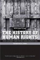 Micheline R. Ishay - The History of Human Rights: From Ancient Times to the Globalization Era - 9780520256415 - V9780520256415