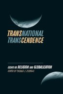 T J Csordas - Transnational Transcendence: Essays on Religion and Globalization - 9780520257429 - V9780520257429