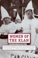Kathleen M. Blee - Women of the Klan: Racism and Gender in the 1920s - 9780520257870 - V9780520257870