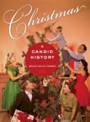 Bruce David Forbes - Christmas: A Candid History - 9780520258020 - V9780520258020