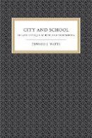 Edward J. Watts - City and School in Late Antique Athens and Alexandria - 9780520258167 - V9780520258167