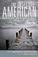 Unknown - The Insecure American: How We Got Here and What We Should Do About It - 9780520259713 - V9780520259713