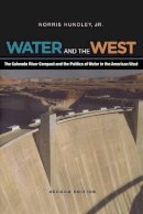 Norris Hundley - Water and the West: The Colorado River Compact and the Politics of Water in the American West - 9780520260115 - V9780520260115