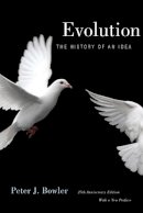 Peter J. Bowler - Evolution: The History of an Idea, 25th Anniversary Edition, With a New Preface - 9780520261280 - V9780520261280