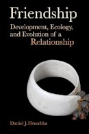 Daniel J. Hruschka - Friendship: Development, Ecology, and Evolution of a Relationship - 9780520265479 - V9780520265479