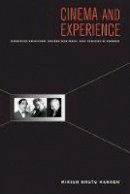 Miriam Hansen - Cinema and Experience: Siegfried Kracauer, Walter Benjamin, and Theodor W. Adorno - 9780520265608 - V9780520265608