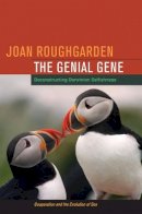 Joan Roughgarden - The Genial Gene: Deconstructing Darwinian Selfishness - 9780520265936 - V9780520265936