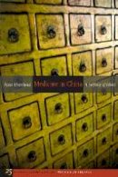 Paul U. Unschuld - Medicine in China: A History of Ideas, 25th Anniversary Edition, With a New Preface - 9780520266131 - V9780520266131