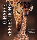 Dale Peterson - Giraffe Reflections - 9780520266858 - V9780520266858