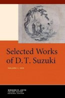 Daisetsu Teitaro Suzuki - Selected Works of D.T. Suzuki, Volume I: Zen - 9780520269194 - V9780520269194