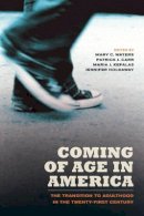 Waters M C - Coming of Age in America: The Transition to Adulthood in the Twenty-First Century - 9780520270930 - V9780520270930