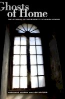 Marianne Hirsch - Ghosts of Home: The Afterlife of Czernowitz in Jewish Memory - 9780520271258 - V9780520271258