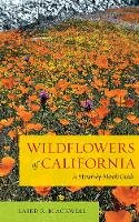 Laird Blackwell - Wildflowers of California: A Month-by-Month Guide - 9780520272064 - V9780520272064