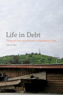 Clara Han - Life in Debt: Times of Care and Violence in Neoliberal Chile - 9780520272101 - V9780520272101