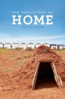 Jerry D. Moore - The Prehistory of Home - 9780520272217 - V9780520272217
