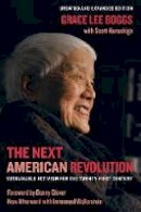 Grace Lee Boggs - The Next American Revolution: Sustainable Activism for the Twenty-First Century - 9780520272590 - V9780520272590