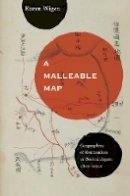 Kären Wigen - A Malleable Map: Geographies of Restoration in Central Japan, 1600-1912 - 9780520272767 - V9780520272767