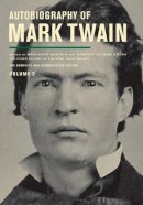 Mark Twain - Autobiography of Mark Twain, Volume 2: The Complete and Authoritative Edition - 9780520272781 - V9780520272781
