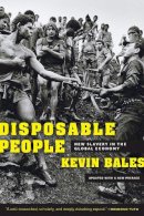 Kevin Bales - Disposable People: New Slavery in the Global Economy - 9780520272910 - V9780520272910