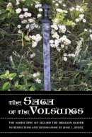 Byock, Jesse L., Tra - The Saga of the Volsungs: The Norse Epic of Sigurd the Dragon Slayer - 9780520272996 - V9780520272996