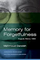 Mahmoud Darwish - Memory for Forgetfulness: August, Beirut, 1982 - 9780520273047 - V9780520273047