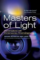 Dennis Schaefer - Masters of Light: Conversations with Contemporary Cinematographers - 9780520274662 - V9780520274662