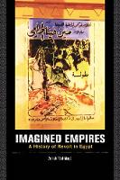 Zeinab Abul-Magd - Imagined Empires: A History of Revolt in Egypt - 9780520275539 - V9780520275539