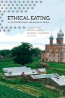 Yuson (Ed) Jung - Ethical Eating in the Postsocialist and Socialist World - 9780520277403 - V9780520277403