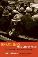 Janet Poppendieck - Breadlines Knee-Deep in Wheat: Food Assistance in the Great Depression - 9780520277540 - V9780520277540