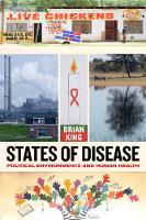 Brian King - States of Disease: Political Environments and Human Health - 9780520278219 - V9780520278219