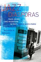 Rashida K. Braggs - Jazz Diasporas: Race, Music, and Migration in Post-World War II Paris - 9780520279353 - V9780520279353