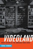 Daniel Herbert - Videoland: Movie Culture at the American Video Store - 9780520279636 - V9780520279636