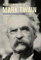 Mark Twain - Autobiography of Mark Twain, Volume 3: The Complete and Authoritative Edition - 9780520279940 - V9780520279940