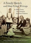 Mark Twain - A Family Sketch and Other Private Writings - 9780520280731 - V9780520280731