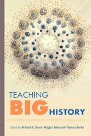 Richard B. Simon (Ed.) - Teaching Big History - 9780520283558 - V9780520283558